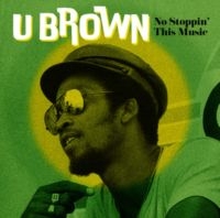 U Brown - No Stoppin This Music in der Gruppe VINYL / Pop-Rock bei Bengans Skivbutik AB (4313883)