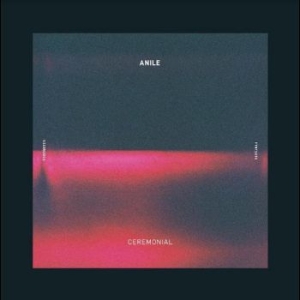 Anile - Ceremonial in der Gruppe VINYL / Pop-Rock bei Bengans Skivbutik AB (4313979)