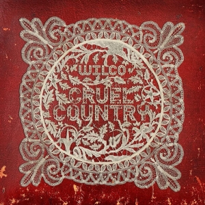 Wilco - Cruel Country in der Gruppe CD bei Bengans Skivbutik AB (4314196)