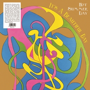 It's A Beautiful Day - Hot Summer Day in der Gruppe VINYL / Pop-Rock bei Bengans Skivbutik AB (4314302)
