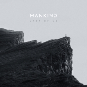 Mankind - Last Of Us (Digipack) in der Gruppe CD bei Bengans Skivbutik AB (4314336)