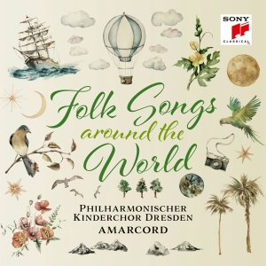 Philharmonischer Kinderchor Dresden & Amarcord - Folk Songs - Around The World in der Gruppe CD / Övrigt bei Bengans Skivbutik AB (4314385)