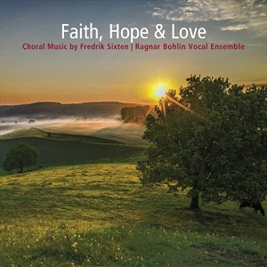 Sixten Fredrik - Faith, Hope & Love - Choral Music B in der Gruppe Externt_Lager / Naxoslager bei Bengans Skivbutik AB (4314591)