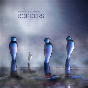 Sommerro Henning - Borders (Hybrid Sacd & Blu-Ray Audi in der Gruppe MUSIK / SACD / Klassiskt bei Bengans Skivbutik AB (4314613)
