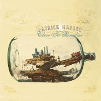 Patrick Watson - Close To Paradise in der Gruppe VINYL / Bestseller bei Bengans Skivbutik AB (4315256)