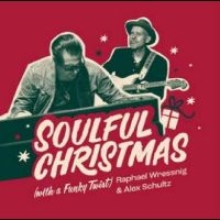 Wressnig Raphael & Alex Schultz - Soulful Christmas (With A Funky Twi in der Gruppe CD / Julmusik bei Bengans Skivbutik AB (4315558)
