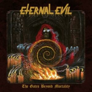 Eternal Evil - The Gates Beyond Mortality in der Gruppe CD / Hårdrock bei Bengans Skivbutik AB (4315565)