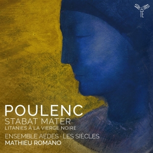 Ensemble Aedes - Poulenc: Stabat Mater/Litanies A La Vierge Noire in der Gruppe CD bei Bengans Skivbutik AB (4315617)