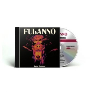Fulanno - Ruido Infernal in der Gruppe CD bei Bengans Skivbutik AB (4315812)