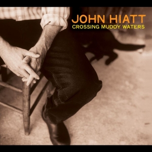 Hiatt John - Crossing Muddy Waters (Transparent in der Gruppe Övrigt / bei Bengans Skivbutik AB (4316501)