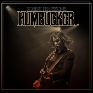 Robert Pehrssons Humbucker - Robert Pehrssons Humbucker (Vinyl L in der Gruppe VINYL / Hårdrock,Pop-Rock bei Bengans Skivbutik AB (4316652)