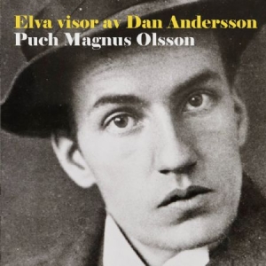 Puch Magnus Olsson - Elva visor av Dan Andersson in der Gruppe Labels / Bengans Vertrieb bei Bengans Skivbutik AB (4324718)