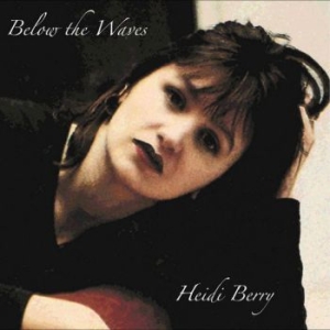 Berry Heidi - Below The Waves Rsd in der Gruppe UNSERE TIPPS / Record Store Day / RSD2023 bei Bengans Skivbutik AB (4330318)