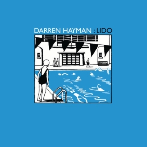 Hayman Darren - Lido in der Gruppe UNSERE TIPPS / Record Store Day / RSD2023 bei Bengans Skivbutik AB (4330327)