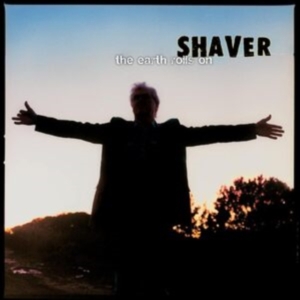 Shaver - The Earth Rolls On (Coke Bottle Cle in der Gruppe Övrigt /  bei Bengans Skivbutik AB (4356101)