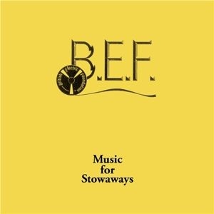 B.E.F. - Music For Stowaways in der Gruppe VINYL / Pop bei Bengans Skivbutik AB (4358361)