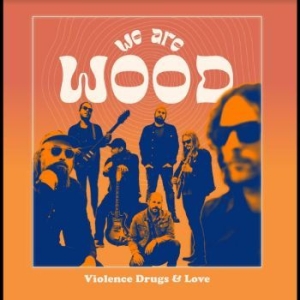 We Are Wood - Violence, Drugs & Love (Orange Lp) in der Gruppe VINYL / Pop-Rock,Svensk Musik bei Bengans Skivbutik AB (4359627)
