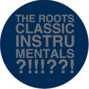 The Roots - The Classic Instrumentals in der Gruppe VINYL / Hip Hop-Rap bei Bengans Skivbutik AB (4365187)