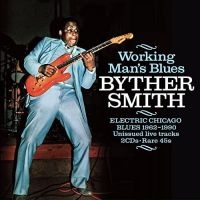 Smith Byther - Working Man's Blues in der Gruppe CD / Blues,Jazz bei Bengans Skivbutik AB (4375834)