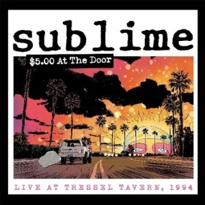 Sublime - $5 At The Door in der Gruppe CD / Pop-Rock bei Bengans Skivbutik AB (4379223)