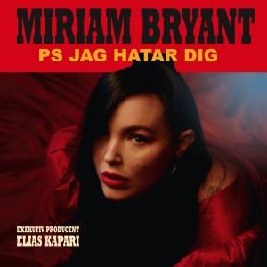 Miriam Bryant - Ps Jag Hatar Dig in der Gruppe Korr_grupp / bei Bengans Skivbutik AB (4379913)