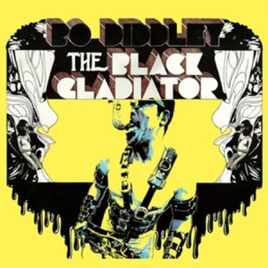 Bo Diddley - Black Gladiator in der Gruppe CD / Jazz bei Bengans Skivbutik AB (4384544)
