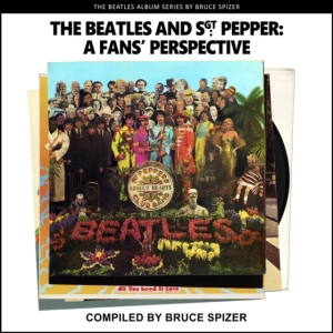 Bruce Spizer - The Beatles And Sgt Pepper. A Fan's Pers in der Gruppe Labels /  bei Bengans Skivbutik AB (4387390)