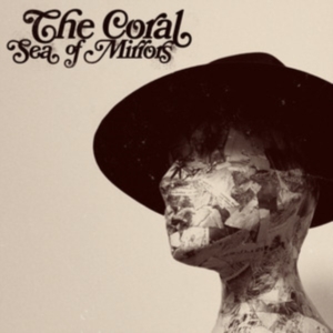 The Coral - Sea of Mirrors in der Gruppe Övrigt /  bei Bengans Skivbutik AB (4413886)