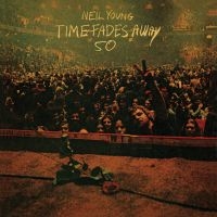 Neil Young - Time Fades Away in der Gruppe -Start Vinyl bei Bengans Skivbutik AB (4414657)