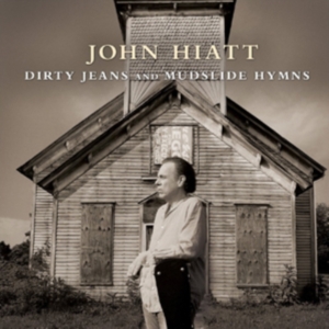 Hiatt John - Dirty Jeans And Mudslide Hymns (Del in der Gruppe CD / Pop-Rock bei Bengans Skivbutik AB (450732)