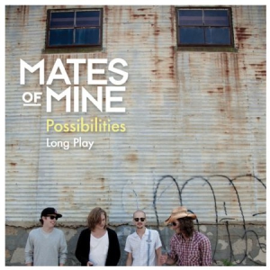 Mates Of Mine - Possibilities Long Play in der Gruppe CD / Pop-Rock bei Bengans Skivbutik AB (450894)