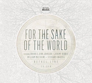 Bethel Church - For The Sake Of The World in der Gruppe Externt_Lager / Naxoslager bei Bengans Skivbutik AB (451031)