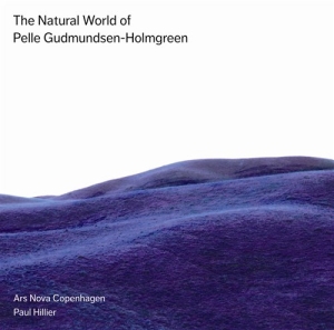 Pelle Gudmundsen-Holmgreen - The Natural World Of Pelle Gudmunds in der Gruppe MUSIK / SACD / Klassiskt bei Bengans Skivbutik AB (460550)