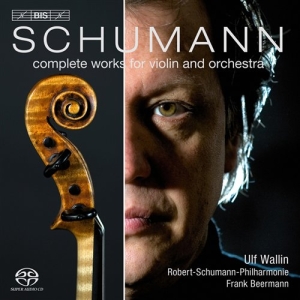 Schumann - Complete Works For Violin And Orche in der Gruppe MUSIK / SACD / Klassiskt bei Bengans Skivbutik AB (460649)