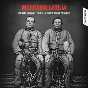 Laitinen / Pohjonen - Murder Ballads in der Gruppe MUSIK / SACD / Elektroniskt,World Music bei Bengans Skivbutik AB (461196)