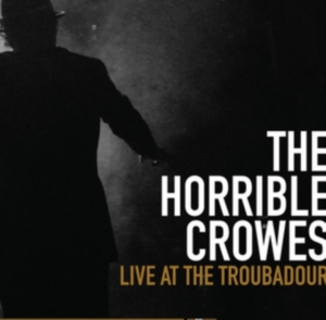 Horrible Crowes The - Live At The Troubadour in der Gruppe CD / Pop-Rock bei Bengans Skivbutik AB (468966)