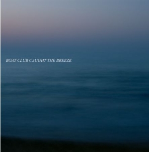 Boat Club - Caught The Breeze in der Gruppe Labels / Bengans Vertrieb bei Bengans Skivbutik AB (472072)