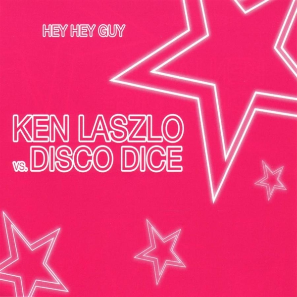 Laszlo Ken Vs. Disco Dice - Hey Hey Guy in der Gruppe CD / Dans/Techno bei Bengans Skivbutik AB (472543)