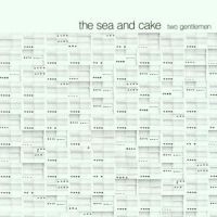 Sea & Cake - Two Gentlemen in der Gruppe CD / Rock bei Bengans Skivbutik AB (472606)