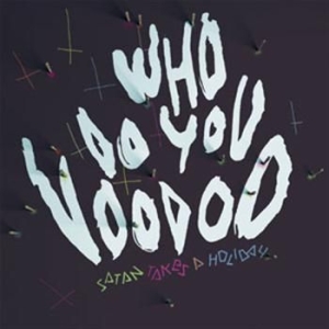 Satan Takes A Holiday - Who Do You Voodoo in der Gruppe VINYL bei Bengans Skivbutik AB (480548)
