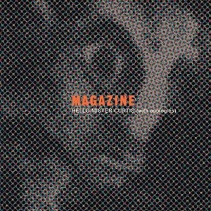 Magazine - Hello Mister Curtis (With Apologies) 10' in der Gruppe VINYL / Pop bei Bengans Skivbutik AB (480705)