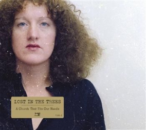 Lost In The Trees - A Church That Fits Our Needs in der Gruppe VINYL bei Bengans Skivbutik AB (481084)