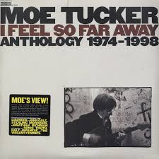 Tucker Moe - I Feel So Far Away: Anthology 1974- in der Gruppe UNSERE TIPPS / Klassiska lablar / Sundazed / Sundazed Vinyl bei Bengans Skivbutik AB (481533)