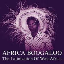 Various Artists - Africa Boogaloo - Latinization Of W in der Gruppe VINYL / Elektroniskt bei Bengans Skivbutik AB (481907)