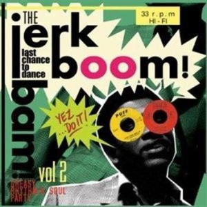 Various - Jerk Boom Bam - Vol.2 - Greasy Rhythm & Soul Party in der Gruppe VINYL / Pop-Rock bei Bengans Skivbutik AB (481950)