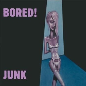 Bored! - Junk in der Gruppe VINYL / Pop bei Bengans Skivbutik AB (482220)