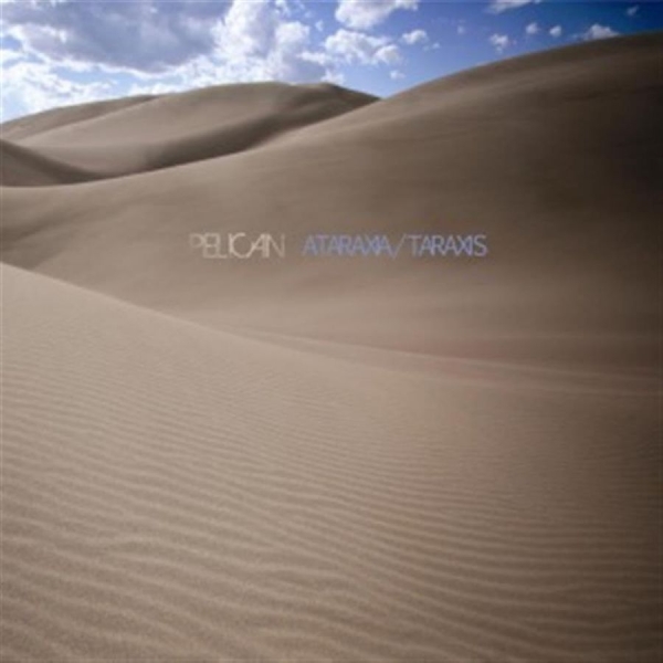 Pelican - Ataraxia/Taraxis Ep (Vinyl Lp) in der Gruppe UNSERE TIPPS / Freitagsveröffentlichungen / 2026-08-28 bei Bengans Skivbutik AB (482754)