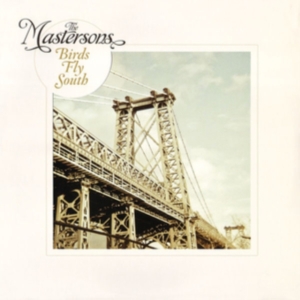 Mastersons The - Birds Fly South in der Gruppe VINYL / Pop-Rock bei Bengans Skivbutik AB (482764)