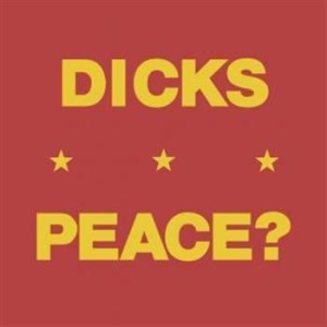 Dicks - Peace? in der Gruppe VINYL / Pop-Rock bei Bengans Skivbutik AB (483636)