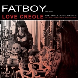 Fatboy - Love Creole in der Gruppe VINYL / Pop-Rock,Rockabilly,Svensk Musik bei Bengans Skivbutik AB (484105)